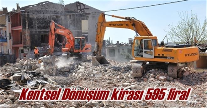 Kentsel Dönüşüm kirası 595 lira!