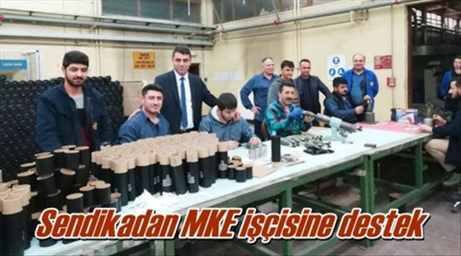 Sendikadan MKE işçisine destek