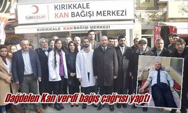 Dağdelen Kan verdi bağış çağrısı yaptı