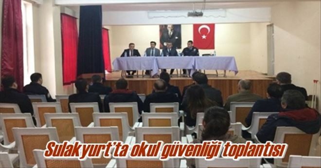 Sulakyurt´ta okul güvenliği toplantısı
