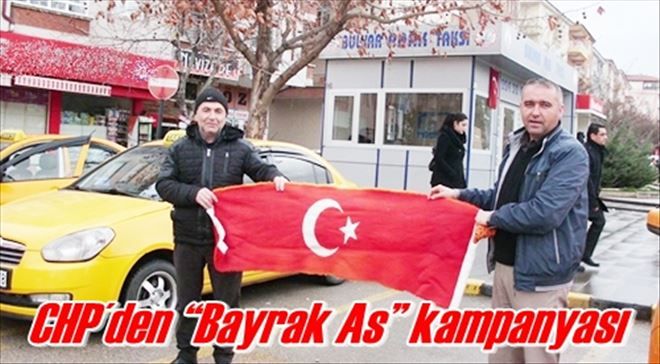 CHP´den ?Bayrak As? kampanyası