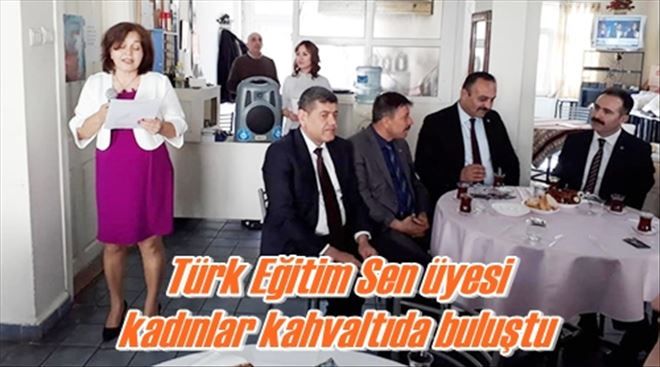 Türk Eğitim Sen üyesi  kadınlar kahvaltıda buluştu