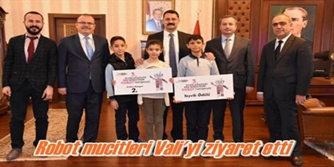 Robot mucitleri Vali´yi ziyaret etti