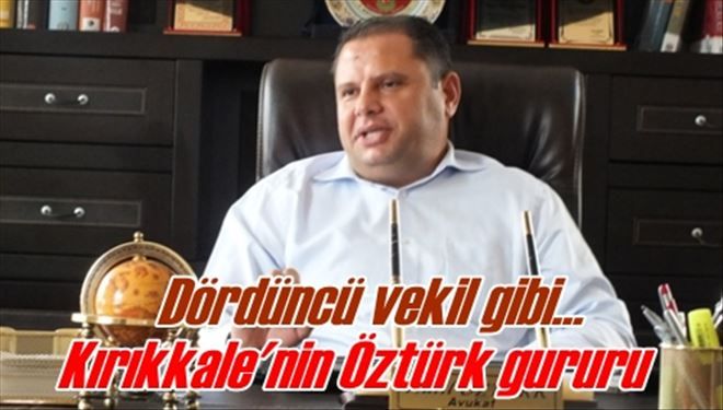 Kırıkkale´nin Öztürk gururu