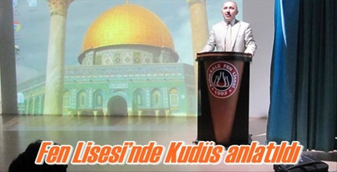 Fen Lisesi´nde Kudüs anlatıldı