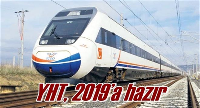 YHT, 2019´a hazır