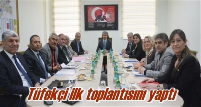 Tüfekçi ilk toplantısını yaptı