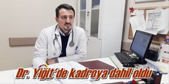 Dr. Yiğit´de kadroya dahil oldu