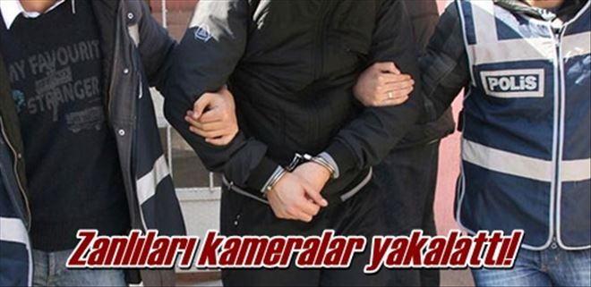 Zanlıları kameralar yakalattı!