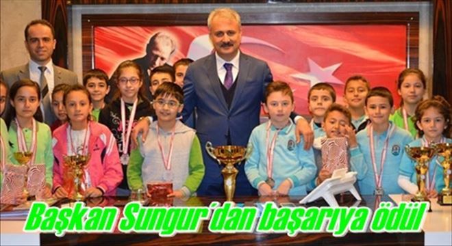 Başkan Sungur´dan başarıya ödül