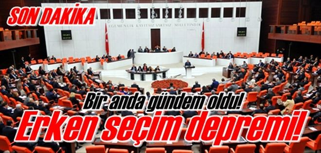 Erken seçim depremi!