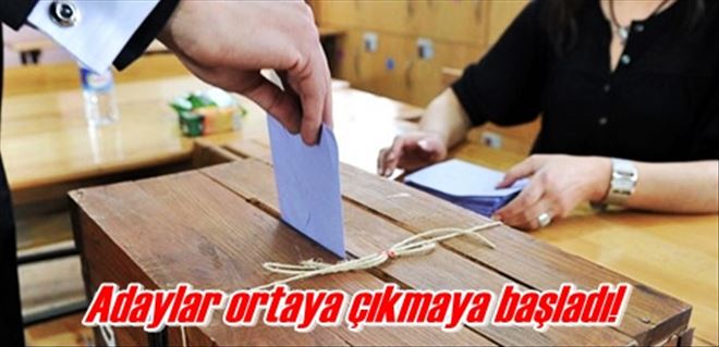 Adaylar ortaya çıkmaya başladı!