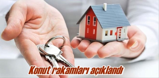 Konut rakamları açıklandı