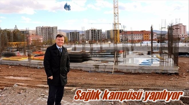 Sağlık kampüsü yapılıyor