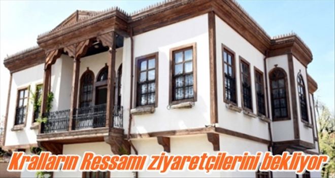 Kralların Ressamı ziyaretçilerini bekliyor