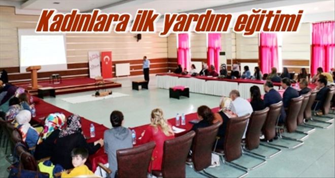 Kadınlara ilk yardım eğitimi