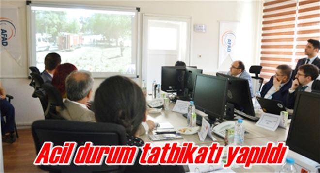 Acil durum tatbikatı yapıldı