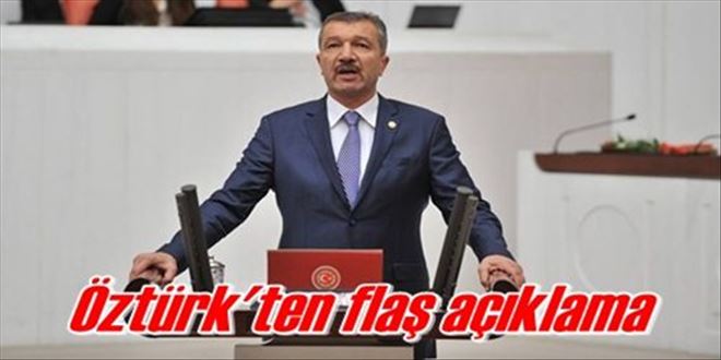 Öztürk´ten flaş açıklama