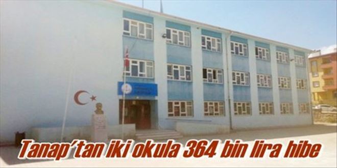 Tanap´tan iki okula 364 bin lira hibe