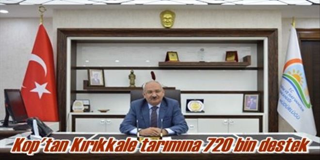Kop´tan Kırıkkale tarımına 720 bin destek