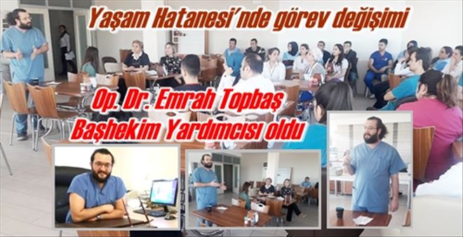 Yaşam Hatanesi´nde görev değişimi