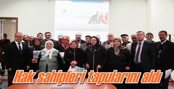 Hak sahipleri tapularını aldı