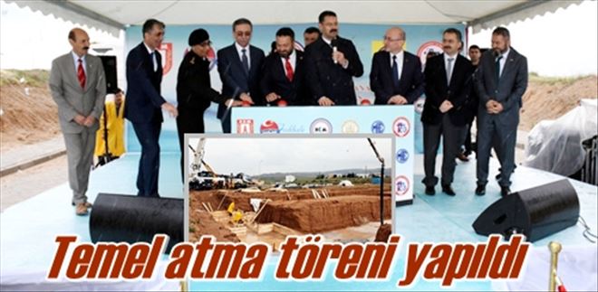 Temel atma töreni yapıldı
