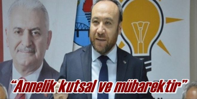 ?Annelik kutsal ve mübarektir?