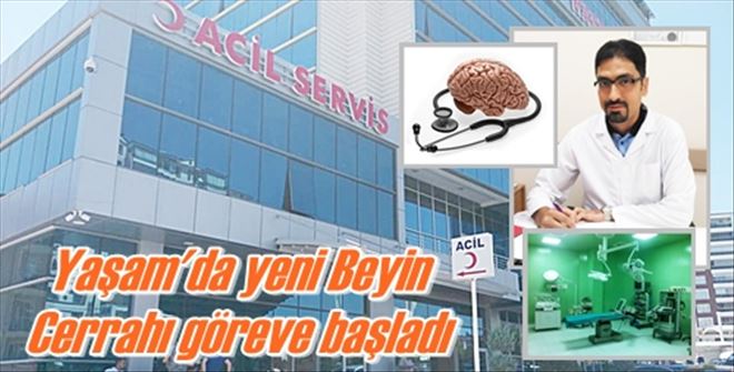 Yeni Beyin Cerrahı göreve başladı
