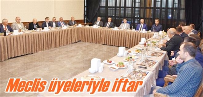 Meclis üyeleriyle iftar