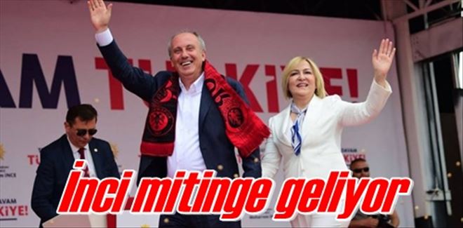 İnce mitinge geliyor