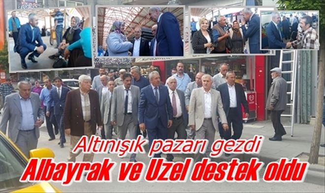 ALBAYRAK Ve UZEL Destek Oldu