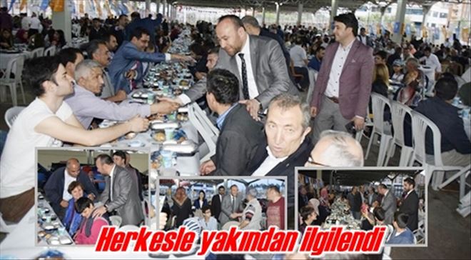 Herkesle yakından ilgilendi