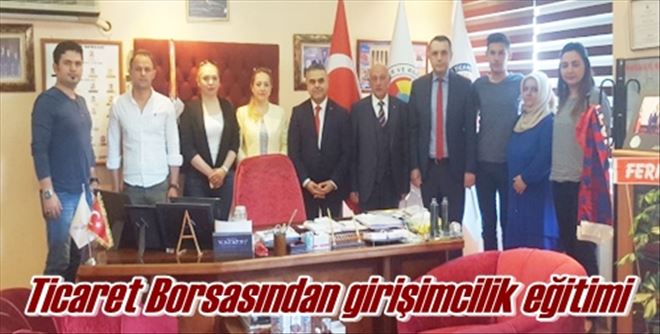 Ticaret Borsasından girişimcilik eğitimi 