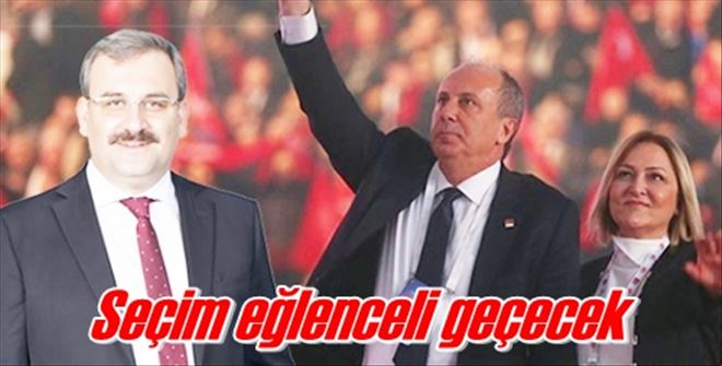 Seçim eğlenceli geçecek
