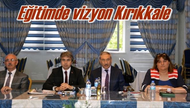 Eğitimde vizyon Kırıkkale