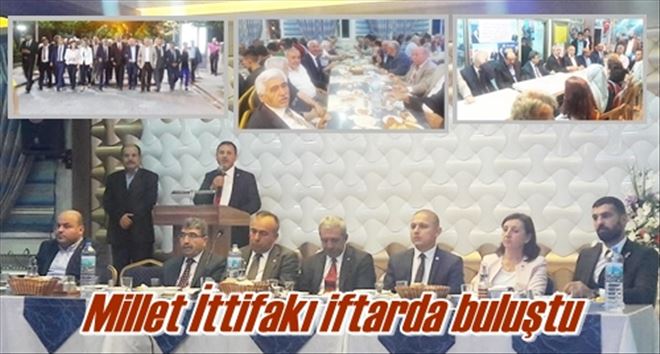 Millet İttifakı iftarda buluştu