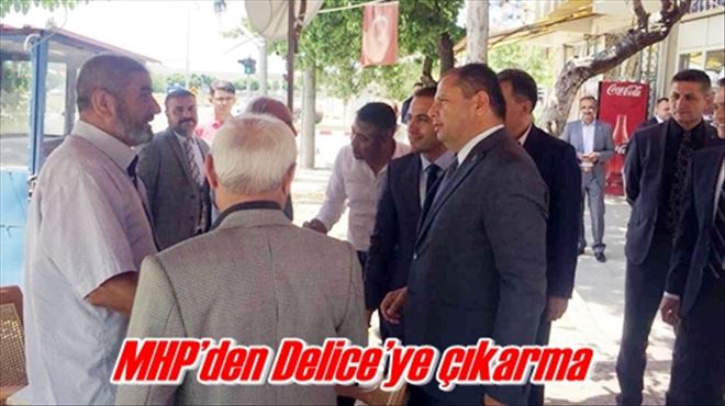 MHP´den Delice´ye çıkarma 