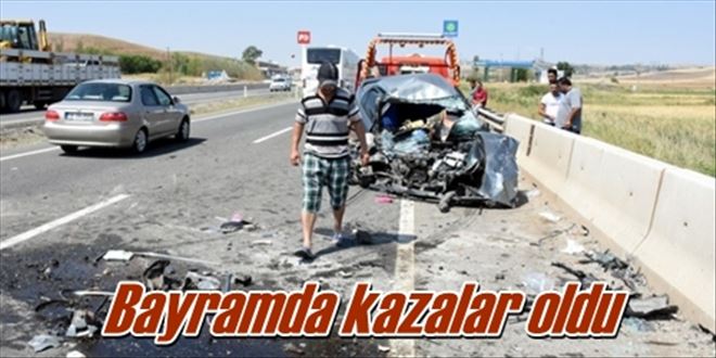 Bayramda kazalar oldu