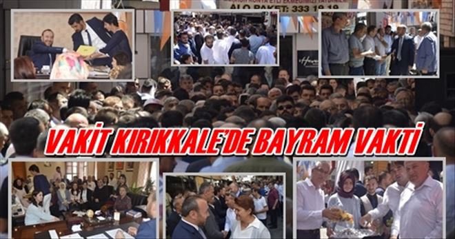 VAKİT KIRIKKALE´DE BAYRAM VAKTİ