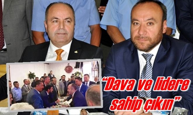 ?Dava ve lidere sahip çıkın?