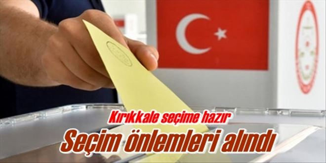 Seçim önlemleri alındı