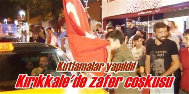 Kırıkkale´de zafer coşkusu