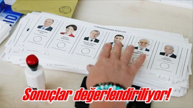 Sonuçlar değerlendiriliyor