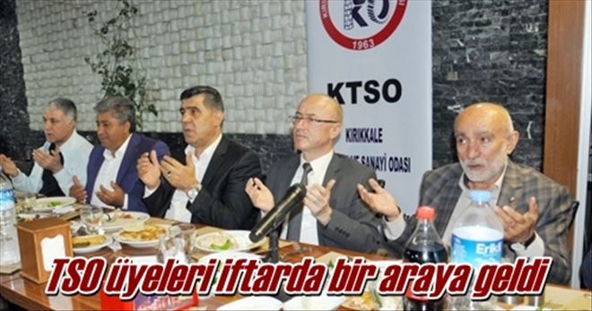 TSO üyeleri iftarda bir araya geldi 