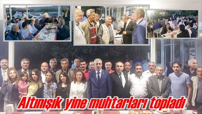Altınışık yine muhtarları topladı