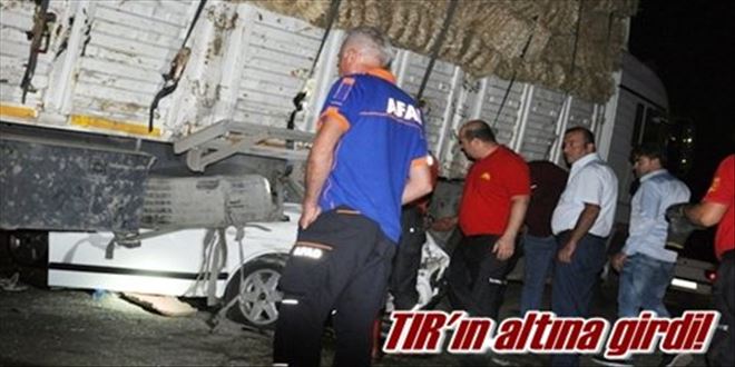 TIR´ın altına girdi!