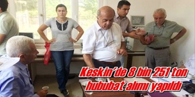 Keskin´de 8 bin 251 ton  hububat alımı yapıldı
