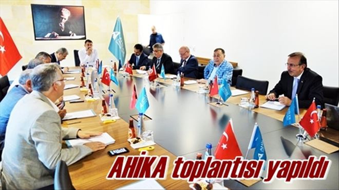 AHİKA toplantısı yapıldı 
