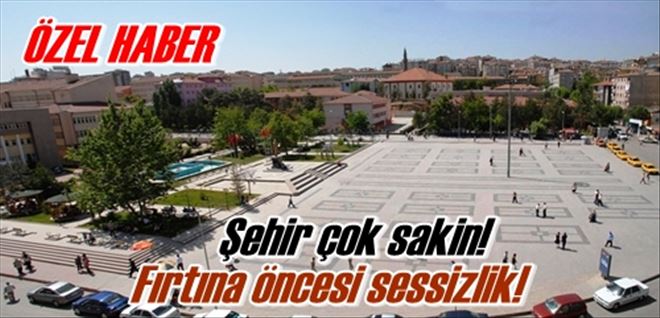 Fırtına öncesi sessizlik!